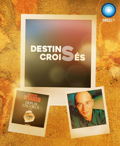 Live Bernard Werber <br/>Destins Croisés