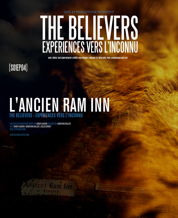 S1E4 - L'Ancien Ram Inn - THE BELIEVERS