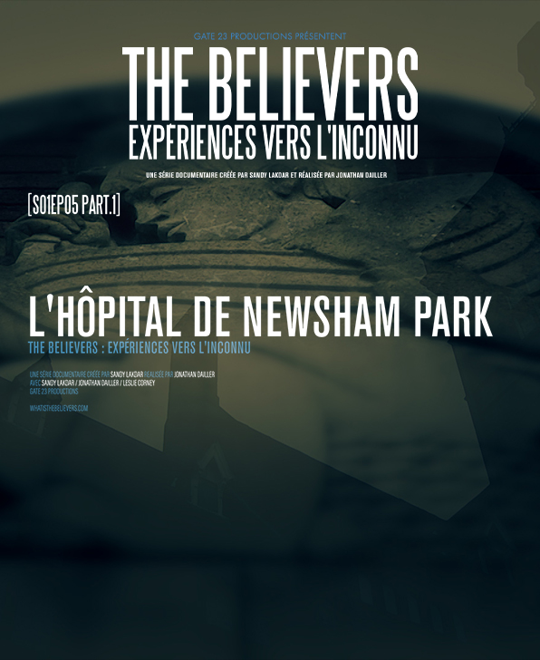 S1E5 (Part.1) - L'hôpital de Newsham Park - THE BELIEVERS