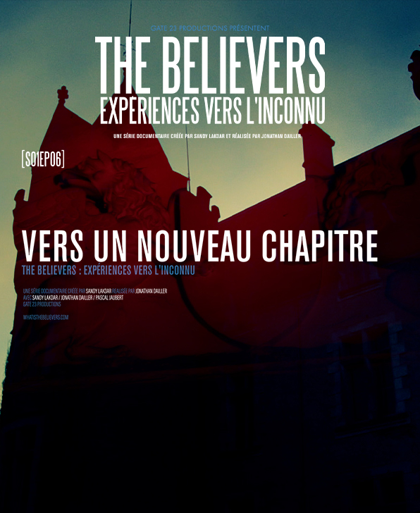 S1E6 - Vers un nouveau chapitre - THE BELIEVERS