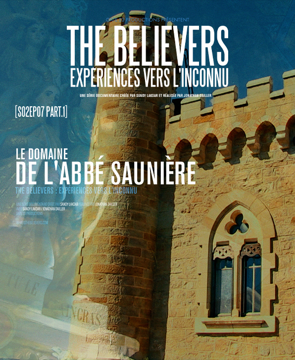 S2E7 (Part.1) - Le domaine de l'Abbé Saunière - THE BELIEVERS