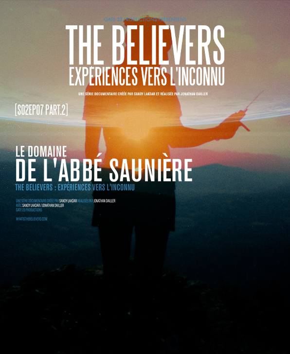 S2E7 (Part.2) - Le domaine de l'Abbé Saunière - THE BELIEVERS