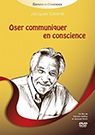 illustration de film Oser communiquer en Conscience (DVD)