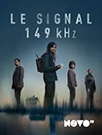 illustration de film Le Signal 149 kHz