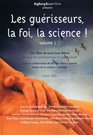 illustration de film Les guérisseurs, la foi, la science !