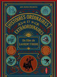 Histoires ordinaires et extraordinaires