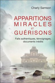 Apparitions, miracles et guérisons
