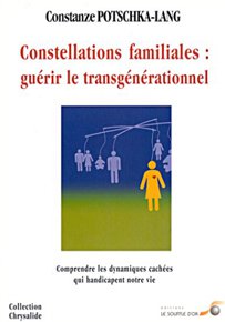 Constellations familiales : guérir le transgénérationnel
