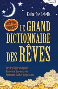 Le Grand Dictionnaire des Rêves