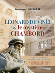 Léonard de Vinci & le mystère Chambord