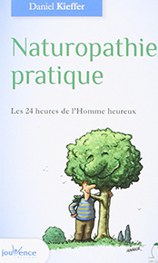 illustration de livre Naturopathie pratique : Les 24 heures de l'Homme heureux