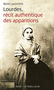 Lourdes, récit authentique des apparitions 