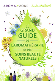 illustration de livre Le grand guide de l'aromathérapie et des soins beauté naturels