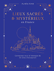 Lieux sacrés et mystérieux en France