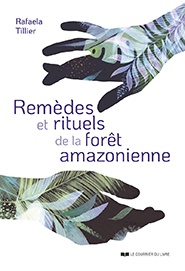 illustration de livre Remèdes et rituels de la forêt amazonienne