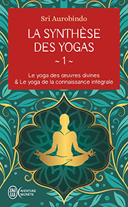 La synthèse des yogas - Tome 1