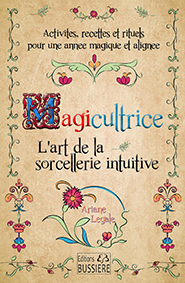 Magicultrice - L'art de la sorcellerie intuitive