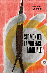 Surmonter la violence familiale
