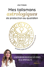 Mes talismans astrologiques de protection au quotidien