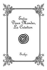 illustration de livre Entre Deux Mondes, La Création