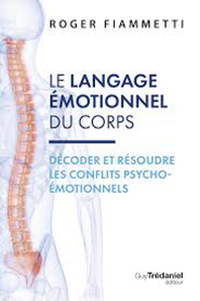 Le langage émotionnel du corps - Tome 2