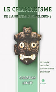 illustration de livre Le chamanisme : De l’animisme aux religions