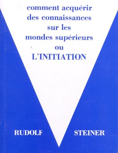 illustration de livre Comment acquérir des connaissances sur les mondes supérieurs ou L'initiation 
