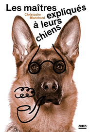 Les maîtres expliqués à leurs chiens