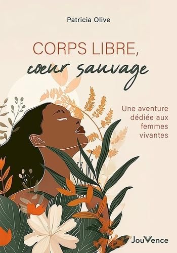 illustration de livre Corps libre, cœur sauvage