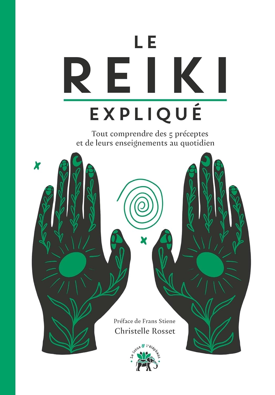 Le Reiki Expliqué